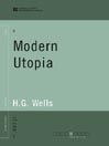 A Modern Utopia (World Digital Library Edition)